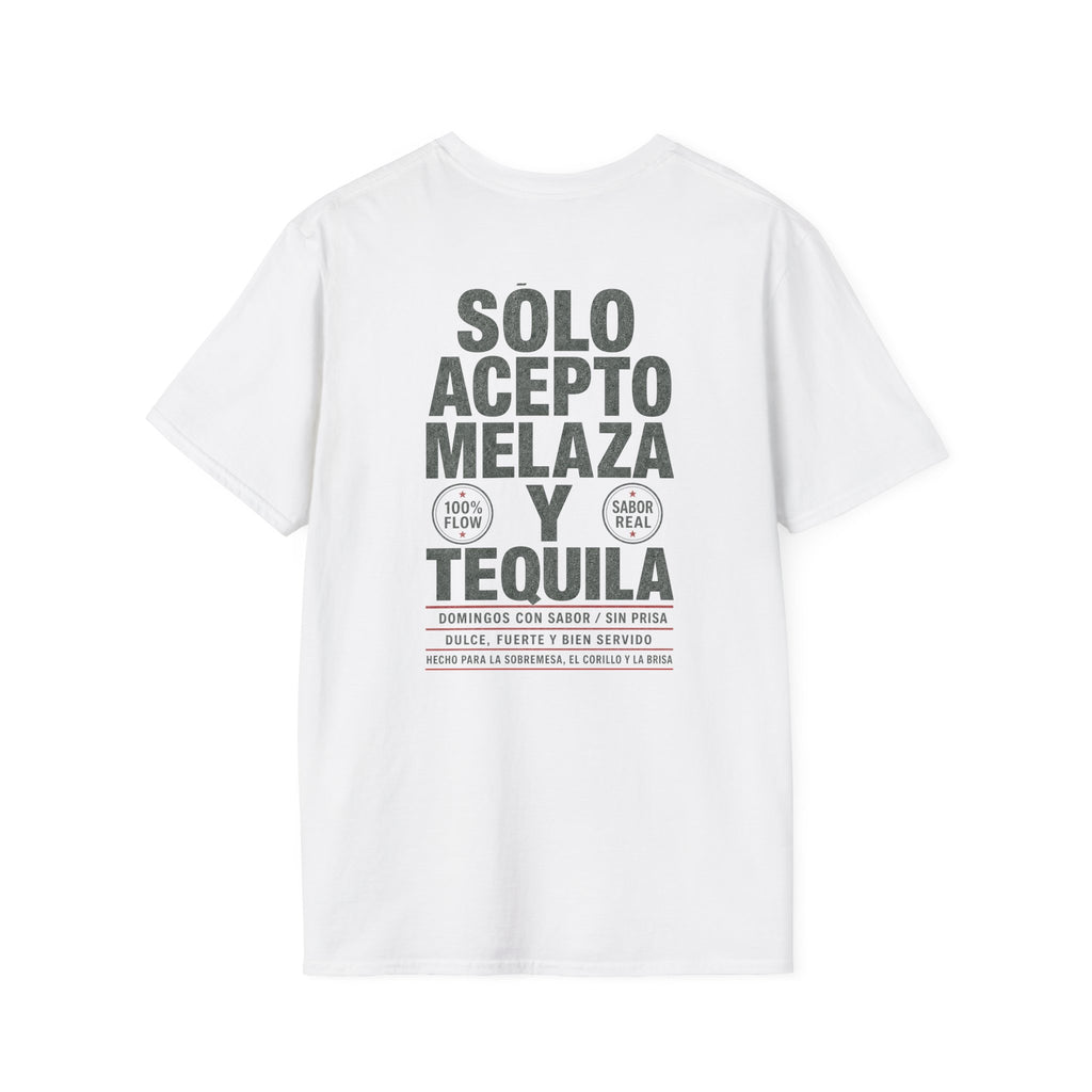 SÓLO ACEPTO MELAZA Y TEQUILA