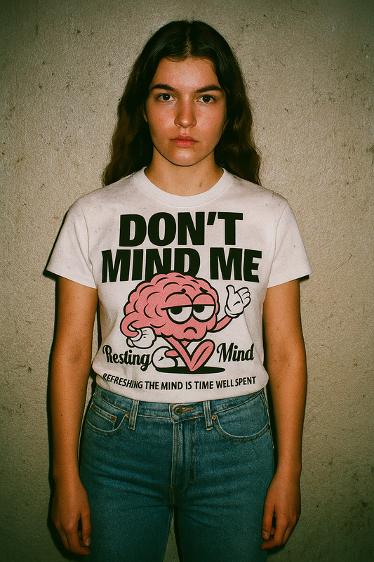 DON'T MIND ME Resting Mind