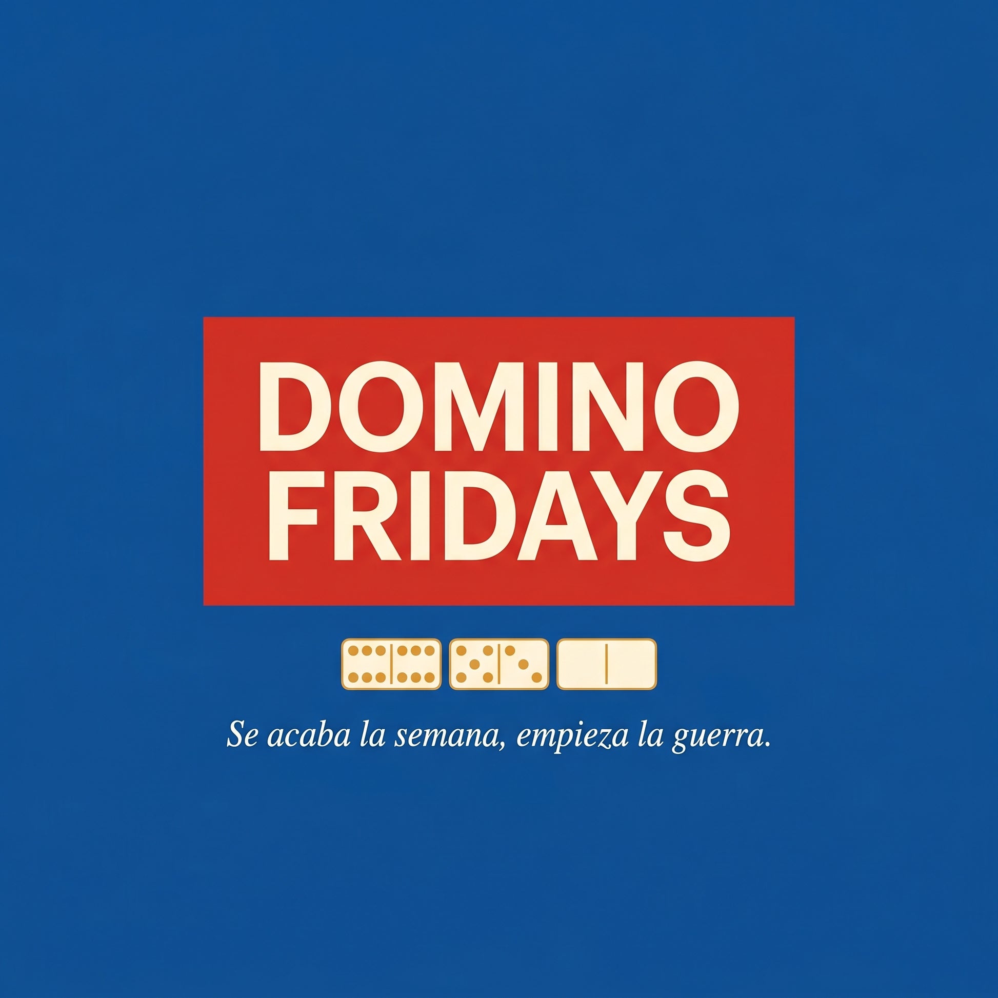 DOMINO FRIDAYS