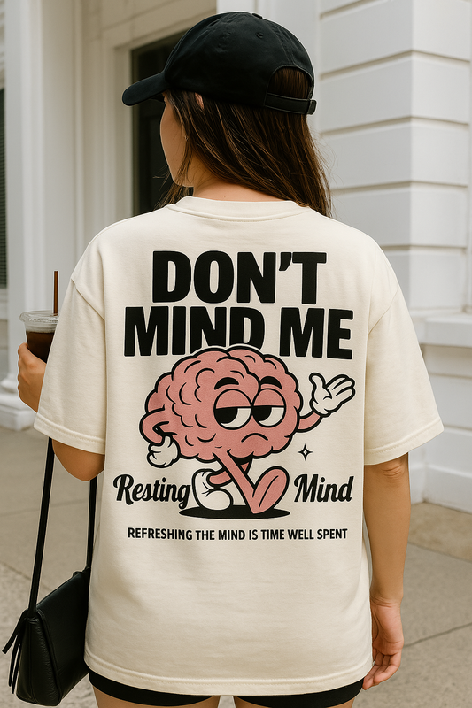 DON'T MIND ME Resting Mind - 20250403_1739_Brain Shirt Design_remix_01jqysgf6df94sb3z6scyn2t9g.png