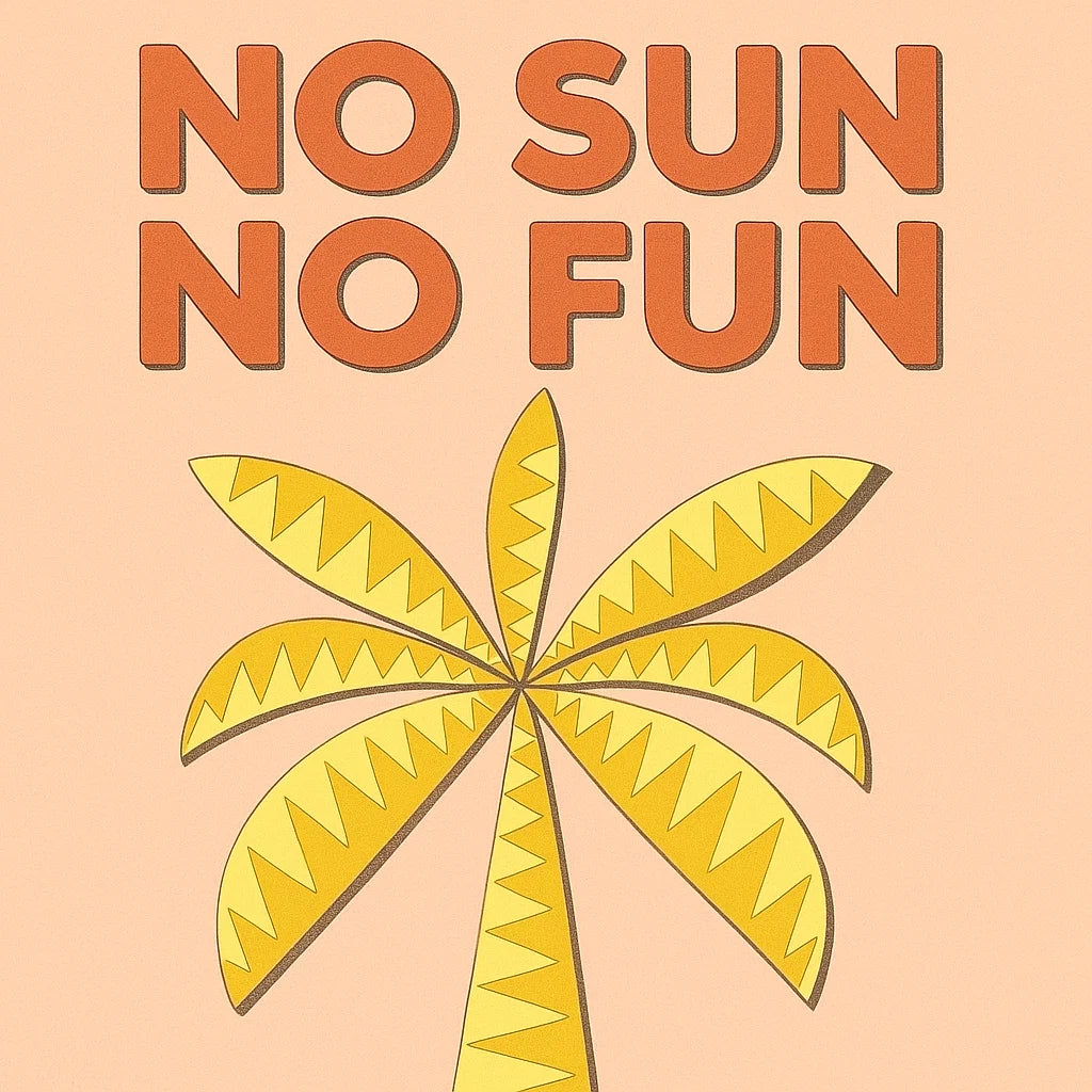No Sun No Fun T-Shirt
