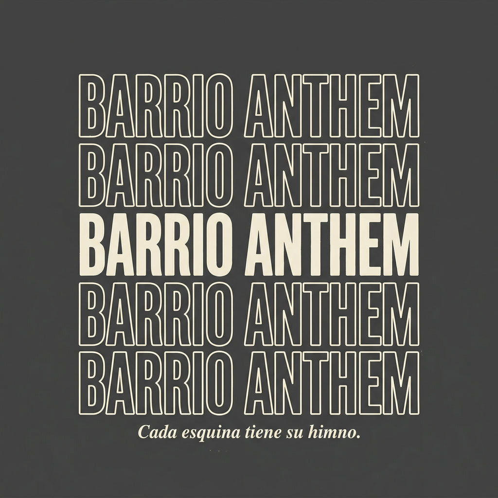 BARRIO ANTHEM