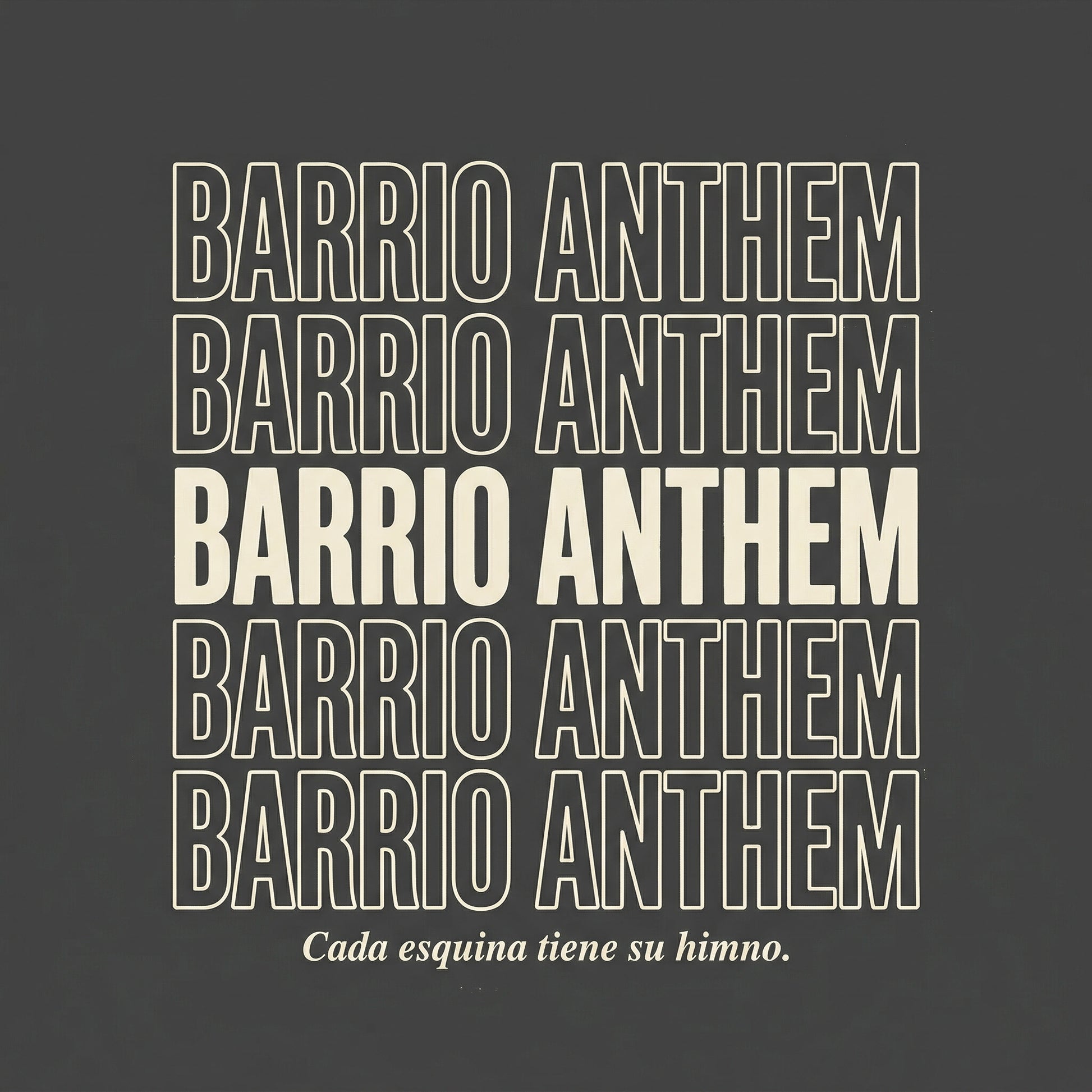 BARRIO ANTHEM