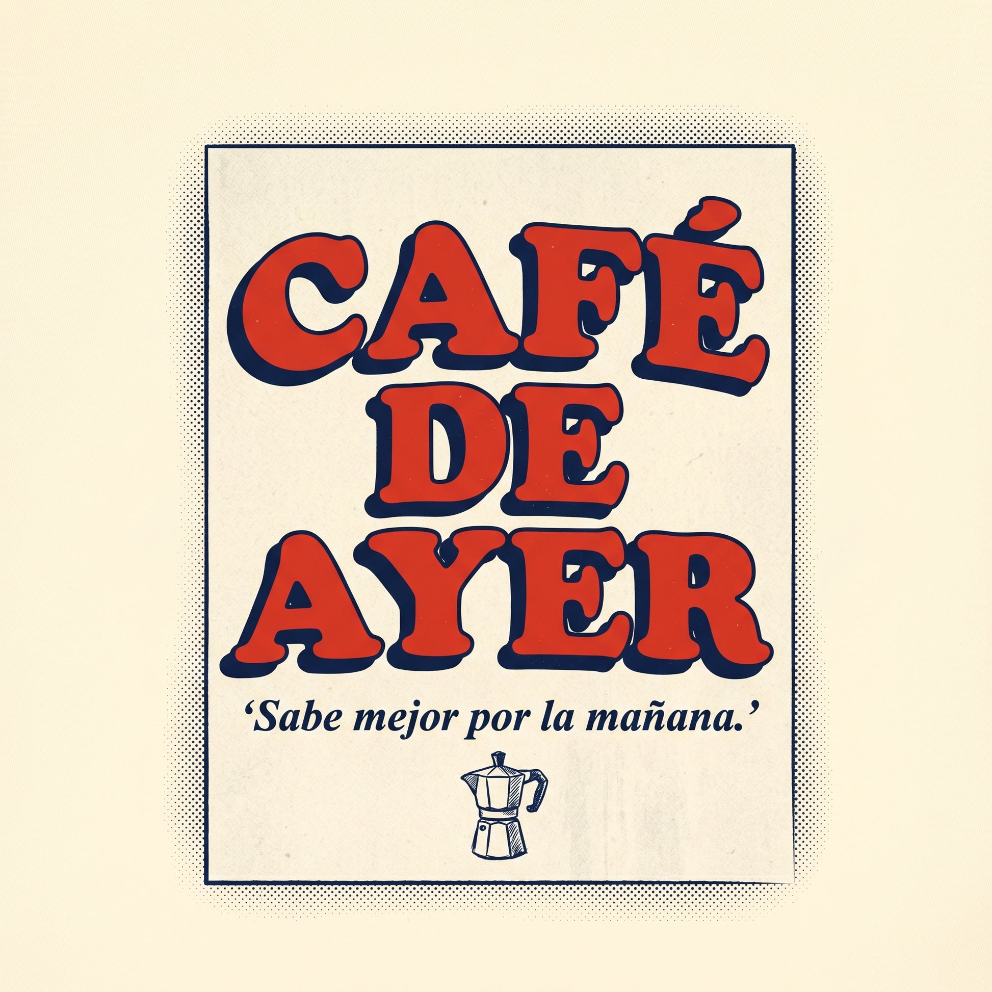CAFÉ DE AYER — design