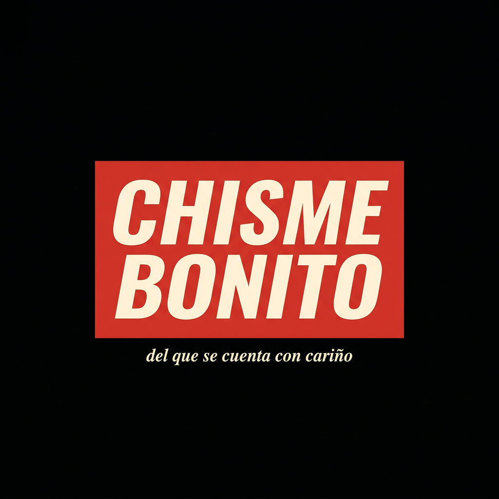 CHISME BONITO — design