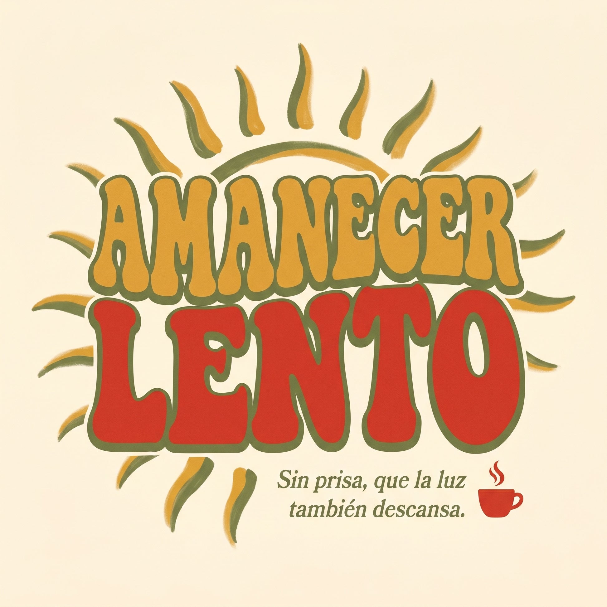 AMANECER LENTO — design