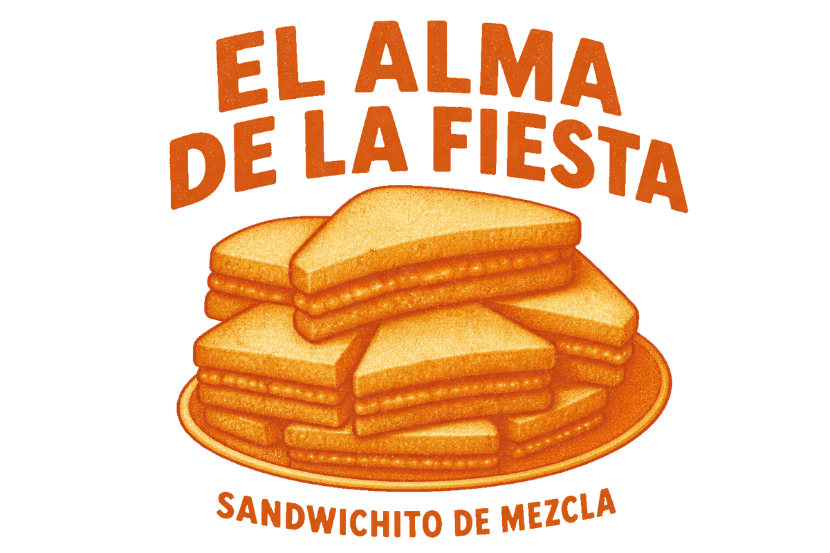 EL ALMA DE LA FIESTA - Sandwichito De Mezcla standalone design