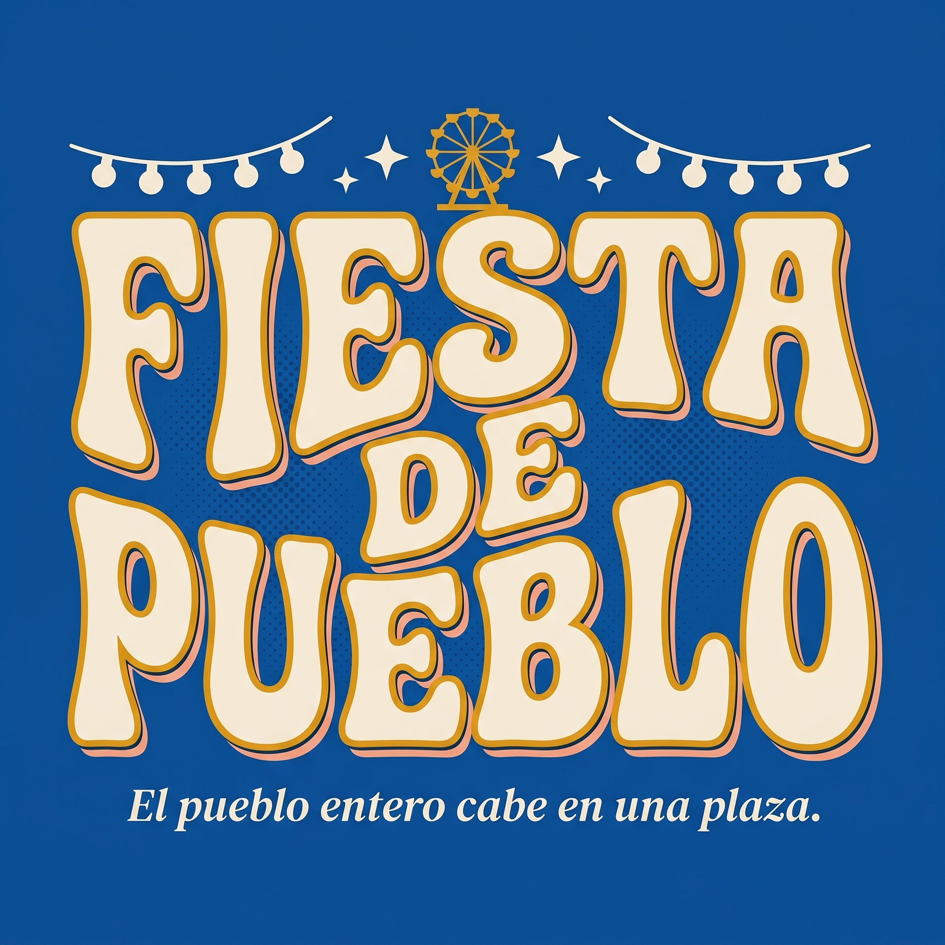 FIESTA DE PUEBLO — design