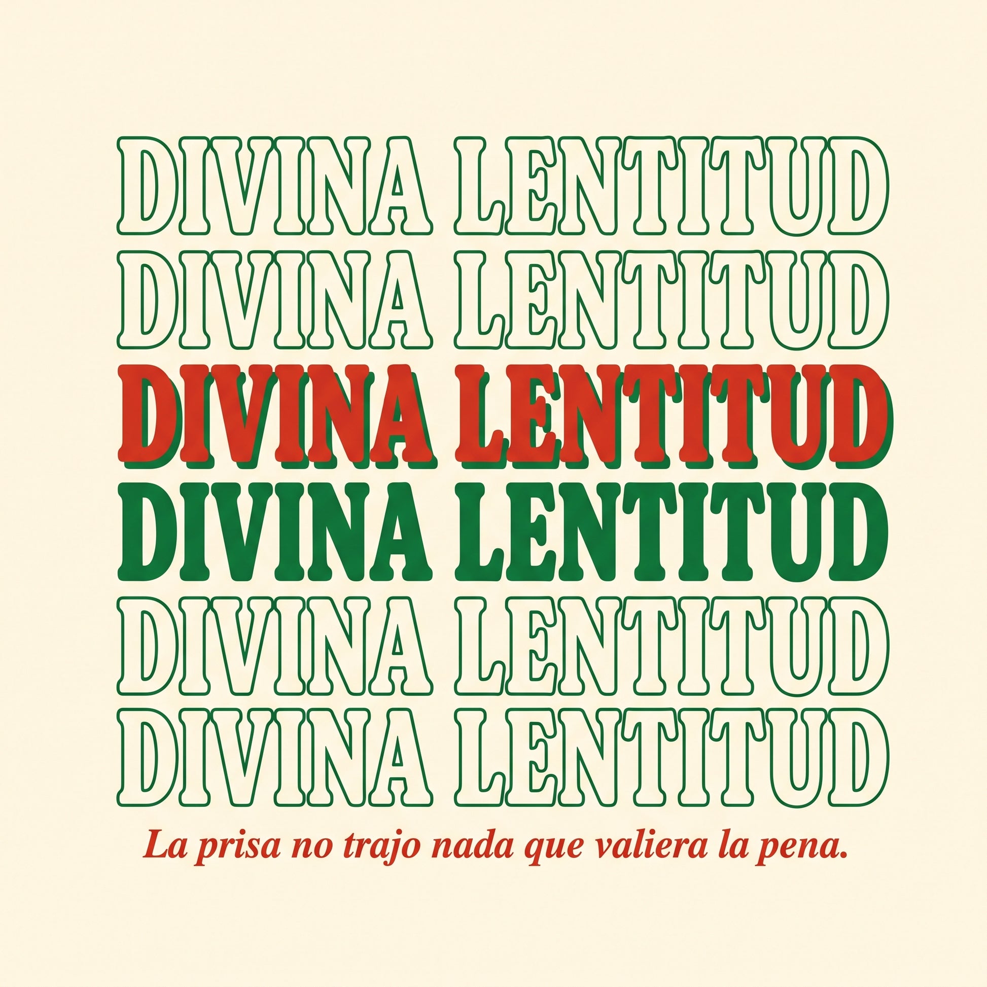 DIVINA LENTITUD — design