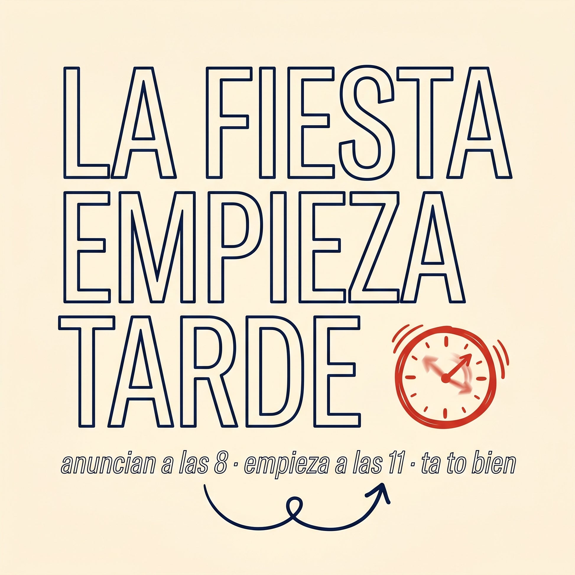 LA FIESTA EMPIEZA TARDE — design