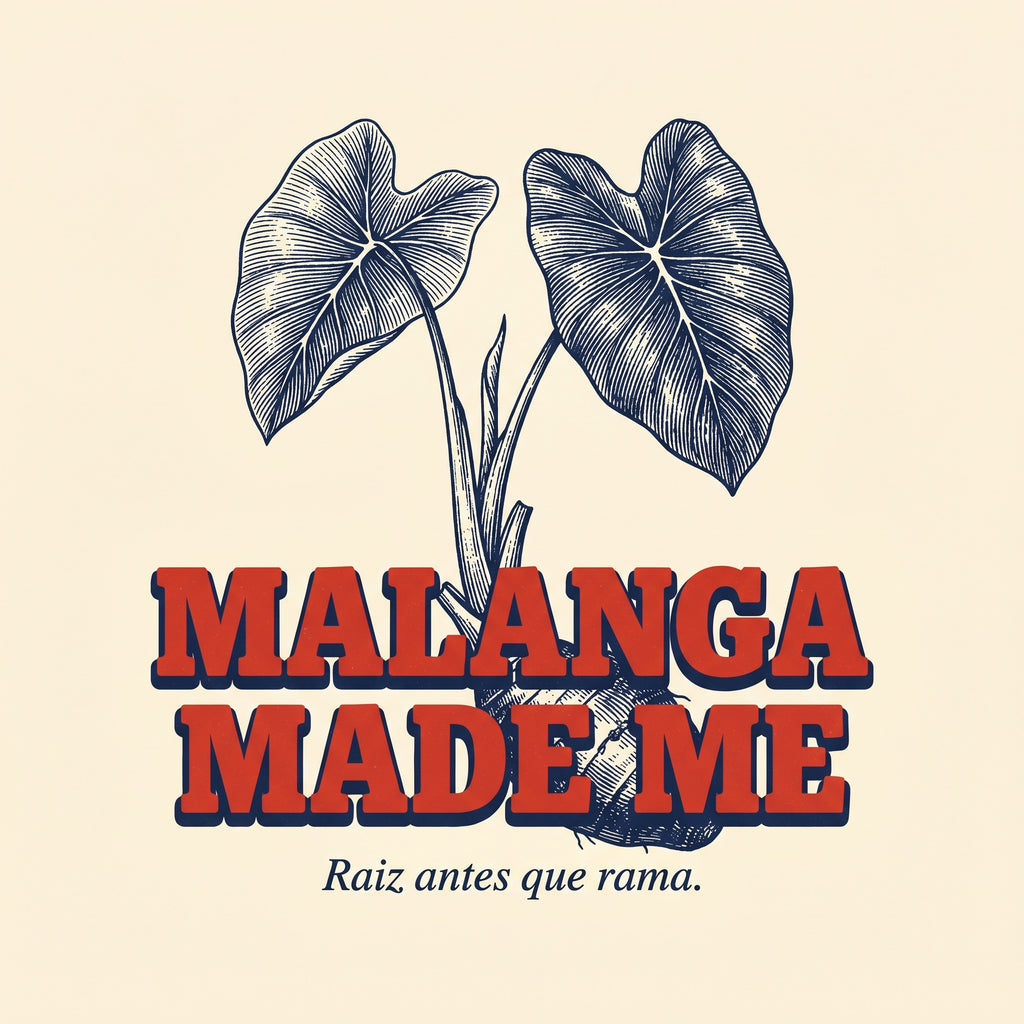 MALANGA MADE ME - design