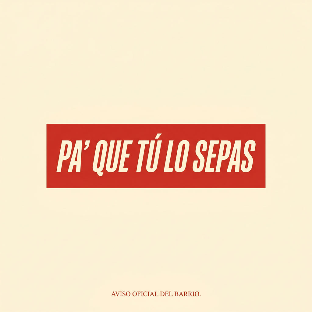 PA' QUE TÚ LO SEPAS — design graphic