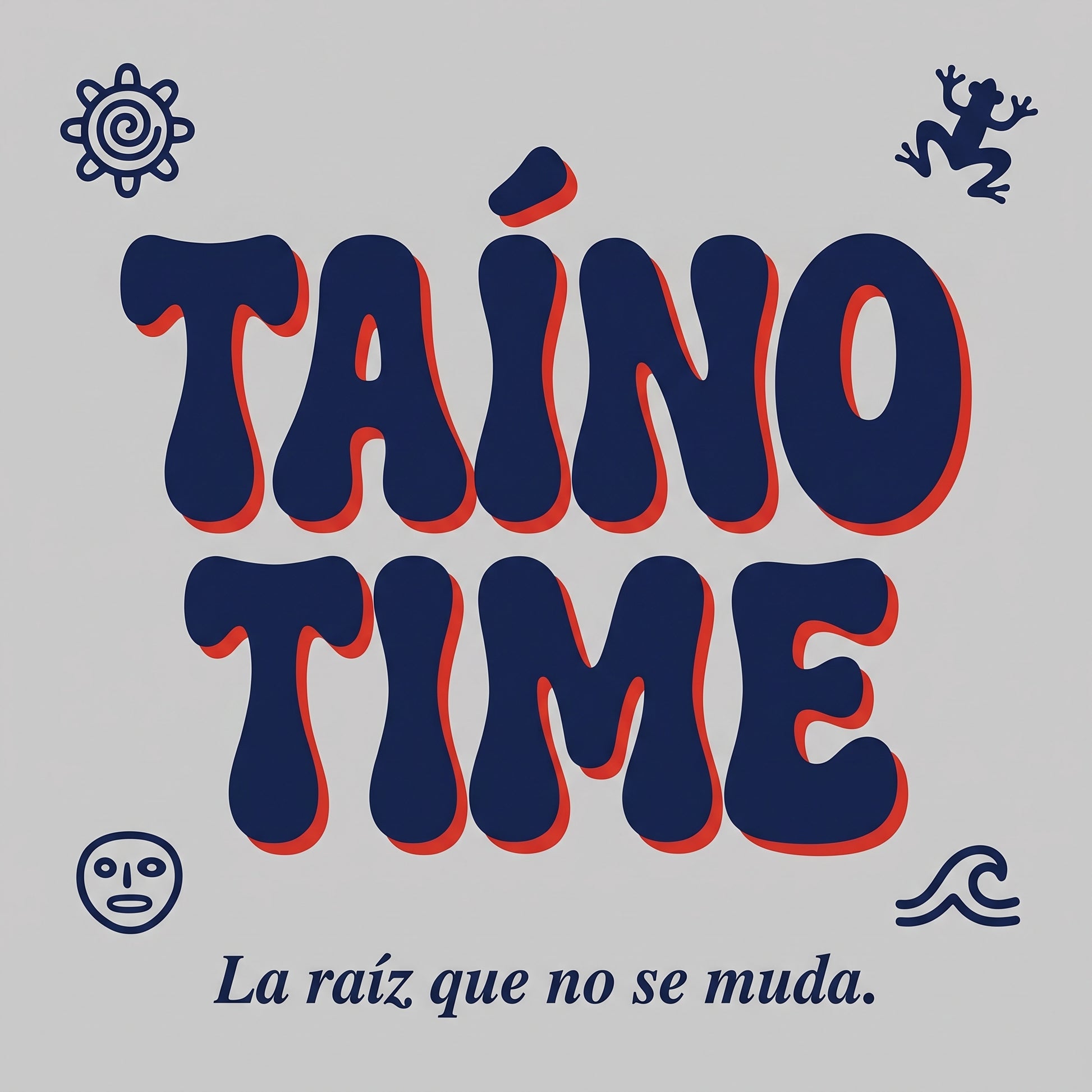 TAÍNO TIME — design