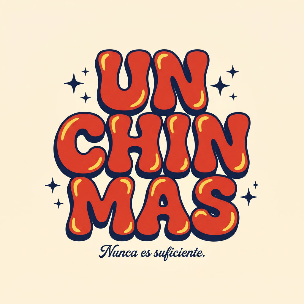 UN CHIN MÁS - design