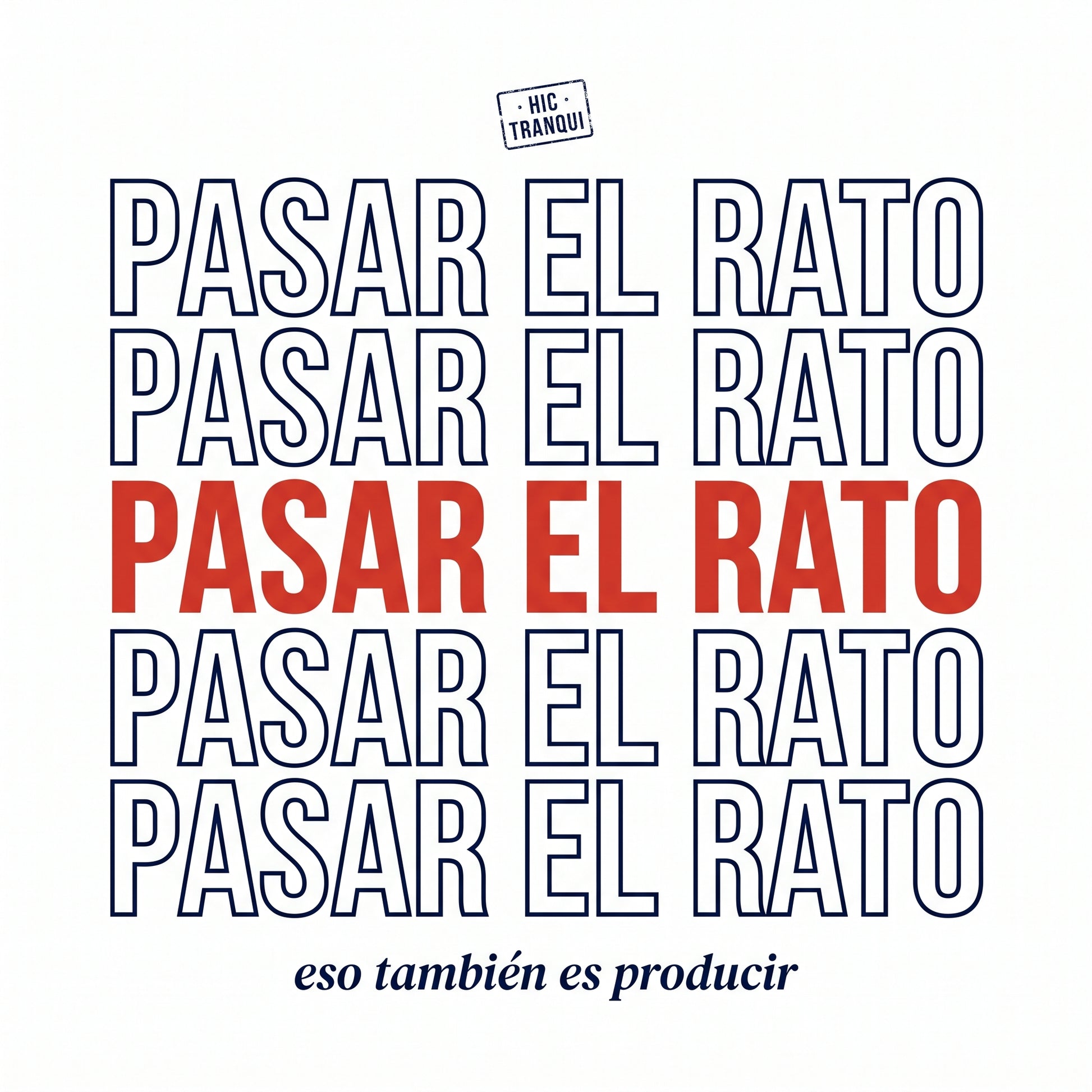 PASAR EL RATO — design