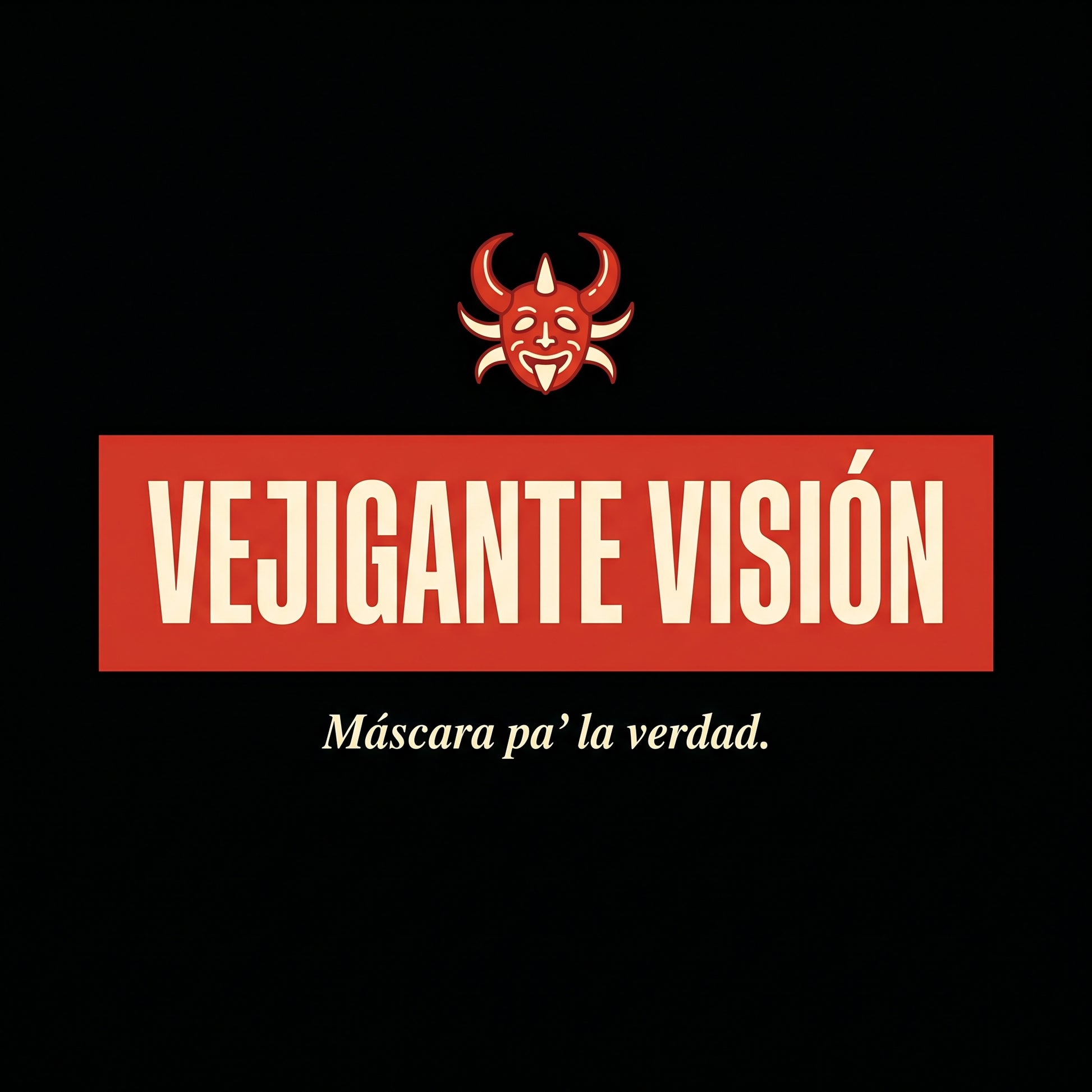 VEJIGANTE VISIÓN graphic